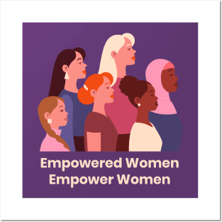 Empowered women empower women Posters and Art